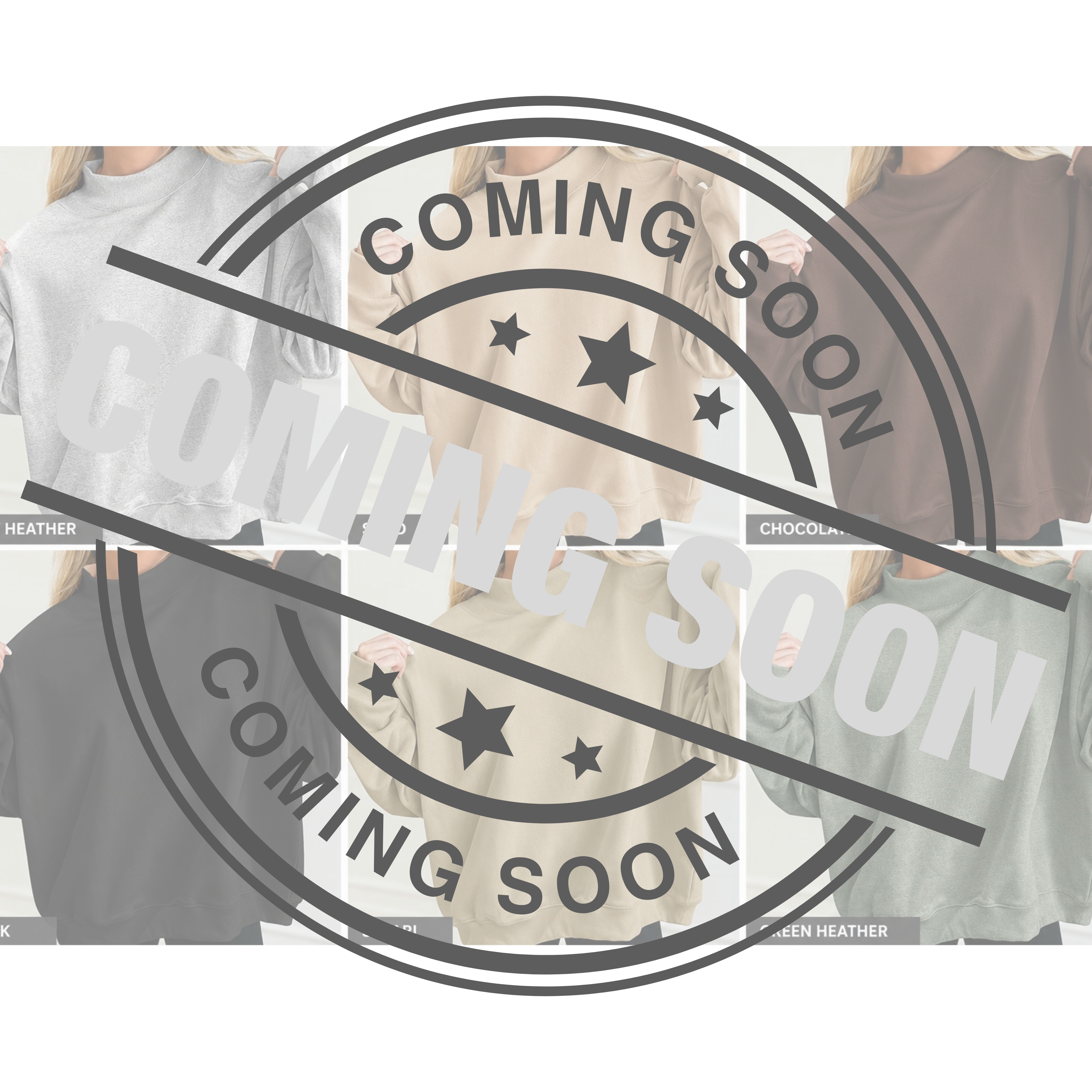 A collage of women wearing different sweatshirts in various colors, overlaid with a large circular 'COMING SOON' stamp and diagonal text. Small color labels at the bottom include heather, chocolate, and green heather.